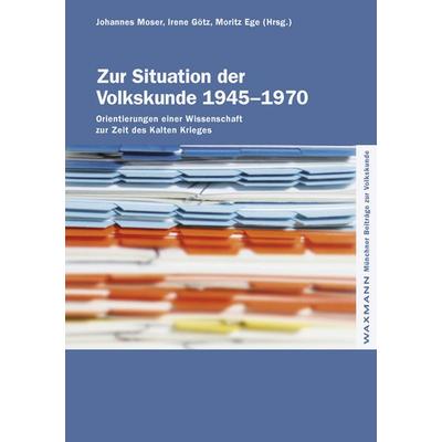 Zur Situation der Volkskunde 1945–1970, Taschenbuch von , Waxmann Verlag GmbH, 978-3-8309-3258-1