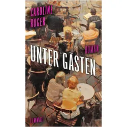 Unter Gästen, Belletristik von Caroline Roger