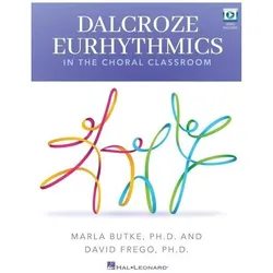 Dalcroze Eurhythmics in the Choral Classroom, Sachbücher von David Butke Frego
