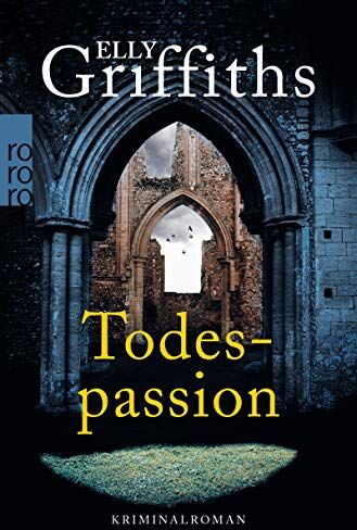 Elly Griffiths - Todespassion (Ein Fall für Dr. Ruth Galloway, Band 8) - Preis vom 13.10.2026 11:25:28 h