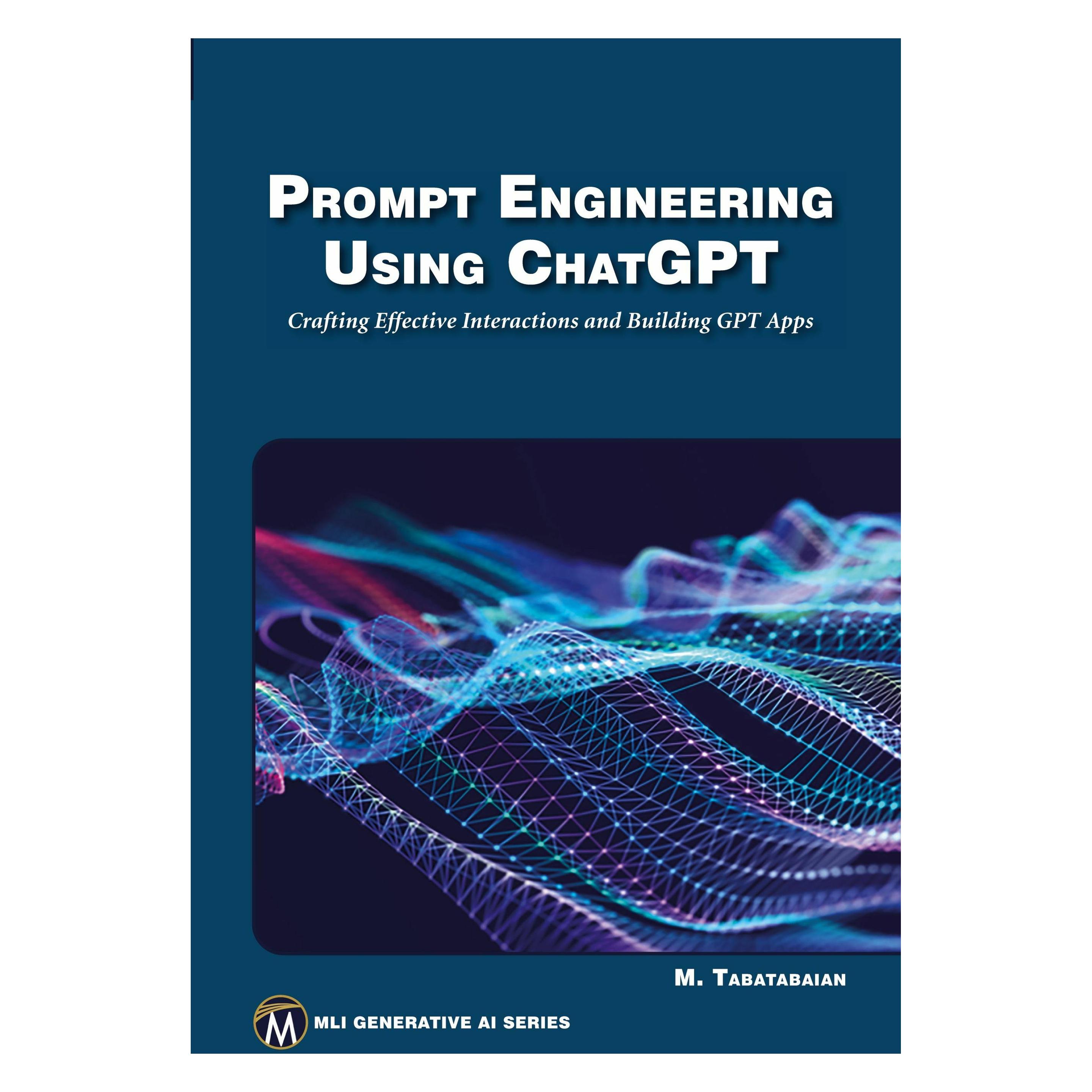 Mercury Learning Prompt Engineering Using ChatGPT (Deutsch, Englisch, Mehrzad Tabatabaian) (66947652)