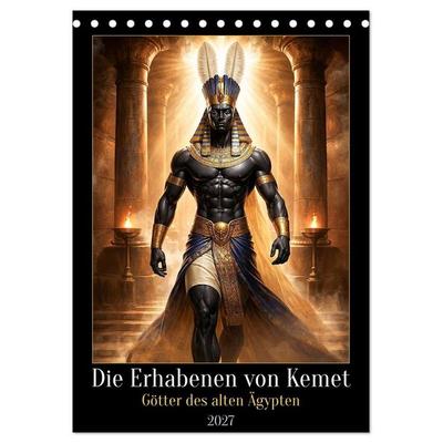 Die Erhabenen von Kemet (Tischkalender 2027 DIN A5 hoch), CALVENDO Monatskalender