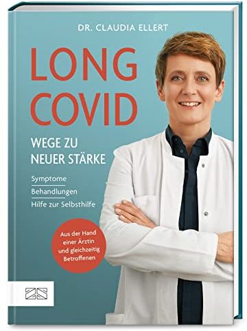 Ellert, Dr. Claudia - Long Covid – Wege zu neuer Stärke: Symptome, Behandlungswege, Hilfe zur Selbsthilfe - Preis vom 06.10.2026 07:26:00 h