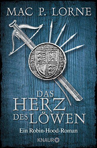 Lorne, Mac P. - Das Herz des Löwen: Ein Robin-Hood-Roman (Die Robin Hood-Reihe, Band 2) - Preis vom 12.10.2026 11:37:12 h