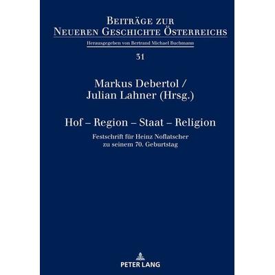 Hof – Region – Staat – Religion, Gebundene Ausgabe von , Peter Lang GmbH, Internationaler Verlag der Wissenschaften, 978-3-631-91685-8