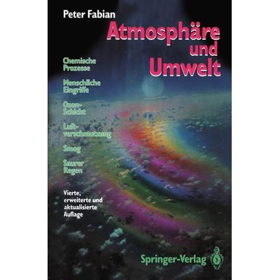 Atmosphäre und Umwelt, Taschenbuch von Peter Fabian, Springer Berlin, 978-3-642-77694-6