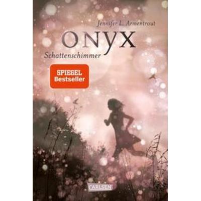 Onyx. Schattenschimmer / Obsidian Bd.2, Gebundene Ausgabe von Jennifer L. Armentrout, Carlsen