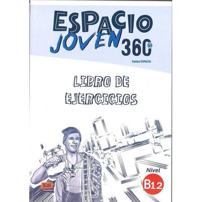 Espacio Joven 360: Level B1.2: Exercises Book, Taschenbuch von Equipo Espacio, Editorial Edinumen, 978-84-9848-839-5