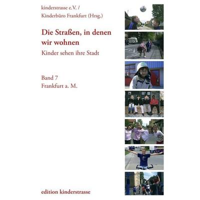 Die Straßen in denen wir wohnen, Taschenbuch von , Edition kinderstrasse, 978-3-9809772-7-2