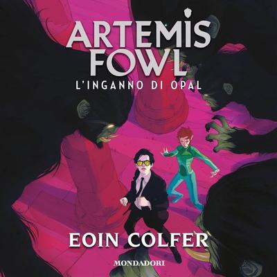 Artemis Fowl - 4. L'inganno di Opal - Eoin Colfer, Audio, 9788852154003