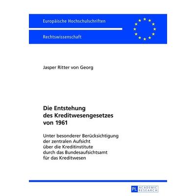 Die Entstehung des Kreditwesengesetzes von 1961, Taschenbuch von Jasper Ritter Georg, Peter Lang GmbH, Internationaler Verlag der Wissenschaften,