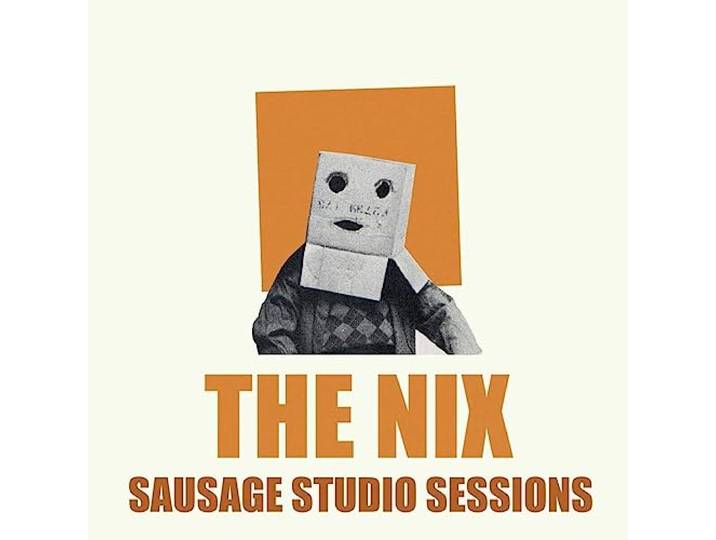 The Nix - Sausage Studio Sessions