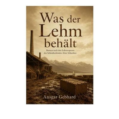 Was der Lehm behält, Taschenbuch von Ansgar Gebhard, Epubli, 978-3-565-77809-6