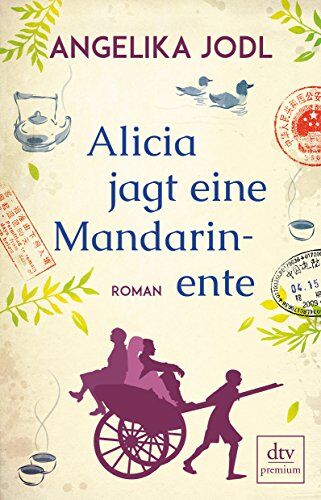 Angelika Jodl - Alicia jagt eine Mandarinente: Roman - Preis vom 30.09.2026 09:01:18 h
