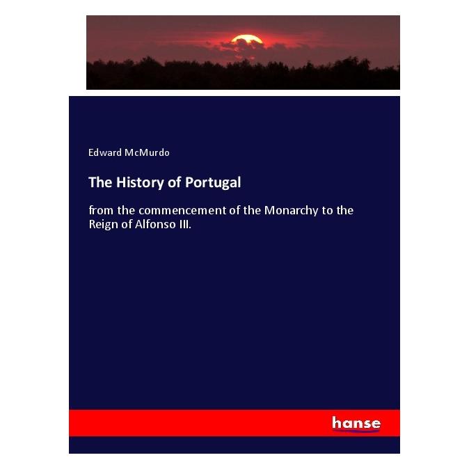 Hansebooks The History of Portugal (Softcover, Edward McMurdo) (56205646)