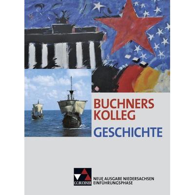 Buchners Kolleg Geschichte NI Einführungsphase, Gebundene Ausgabe von Kerstin Kech,Boris Barth,Markus Brogl,Johanna Dörrenbächer,Janina Witzel,