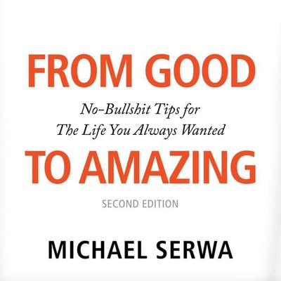 From Good to Amazing - Michael Serwa, Audio, 9781781335239
