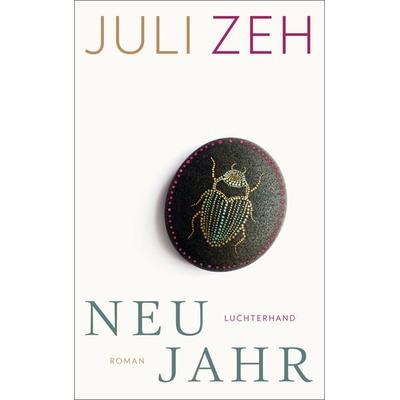 Neujahr, Gebundene Ausgabe von Juli Zeh, Luchterhand, 978-3-630-87572-9