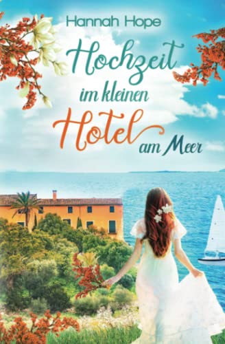 Hannah Hope - Hochzeit im kleinen Hotel am Meer: Spannender Liebesroman - Preis vom 09.10.2026 07:28:09 h