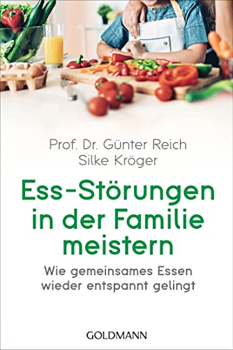 Reich, Prof. Dr. Günter - Ess-Störungen in der Familie meistern: Wie gemeinsames Essen wieder entspannt gelingt - Preis vom 09.10.2026 07:28:09 h