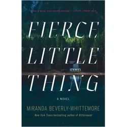 Fierce Little Thing, Belletristik von Miranda Beverly-Whittemore