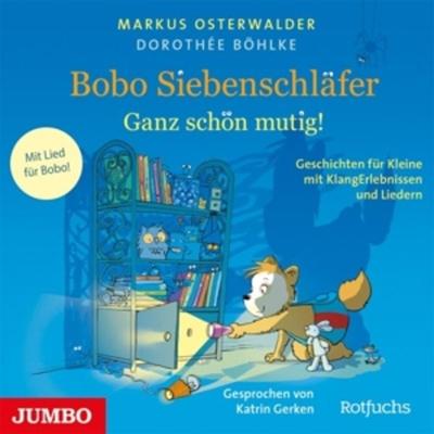 Bobo Siebenschläfer: Ganz Schön Mutig! (Geschichte - , CD, 4012144474926