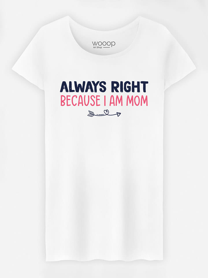 WOOOP Shirt "Always Right Mom" in Weiß - M
