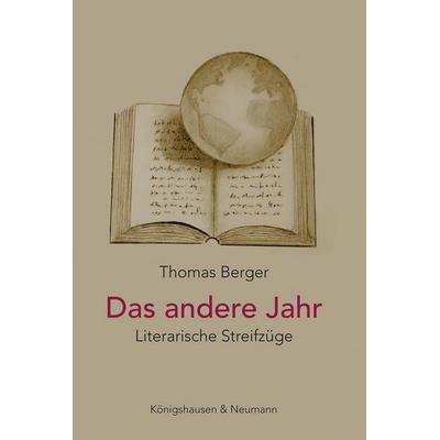 Das andere Jahr, Gebundene Ausgabe von Thomas Berger, Königshausen u. Neumann, 978-3-8260-9678-5