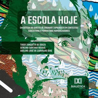 A escola hoje - Tiago Zanquêta de Souza, Audio, 9786527036036