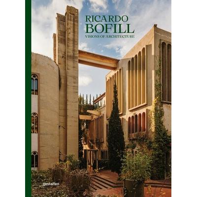 Ricardo Bofill, Gebundene Ausgabe von , Die Gestalten Verlag, 978-3-96704-202-3
