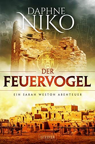 Daphne Niko - DER FEUERVOGEL: Roman (Die Sarah Weston Abenteuer) - Preis vom 01.10.2026 17:08:56 h