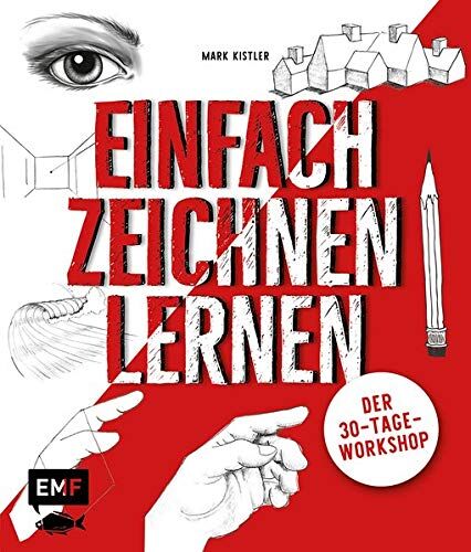 Mark Kistler - Einfach zeichnen lernen – Der 30-Tage-Workshop - Preis vom 14.10.2026 23:07:16 h