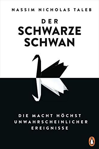 Taleb, Nassim Nicholas - Der Schwarze Schwan: Die Macht höchst unwahrscheinlicher Ereignisse. - Der Klassiker erstmals vollständig überarbeitet und in einem Band - Preis vom 30.09.2026 22:30:23 h