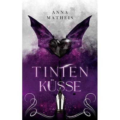 Tintenküsse, Taschenbuch von Anna Matheis, Twentysix Epic