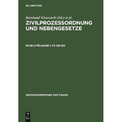 Zivilprozessordnung und Nebengesetze / §§ 128-252, Gebundene Ausgabe von Rolf A. Schütze,Bernhard Wieczorek,Hans-Günther Borck,Uwe Gerken,Mathias
