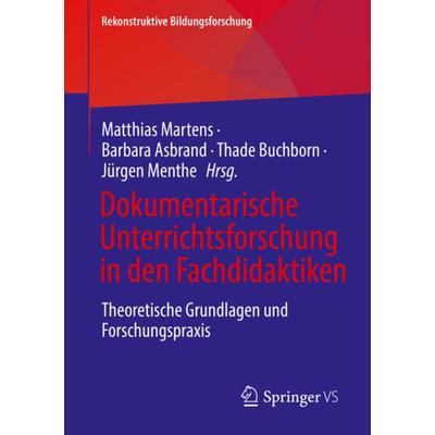 Dokumentarische Unterrichtsforschung in den Fachdidaktiken, Taschenbuch von , Springer Fachmedien Wiesbaden GmbH, 978-3-658-32565-7
