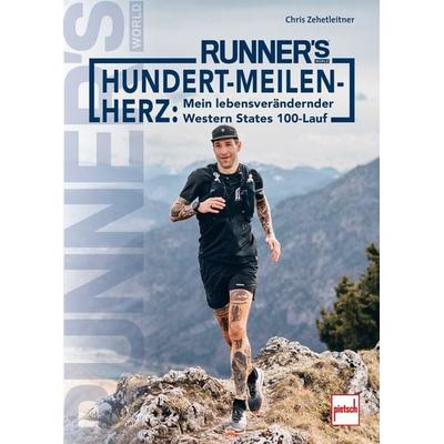 RUNNER´S WORLD Hundert-Meilen-Herz, Taschenbuch von Chris Zehetleitner, Motorbuch Verlag, 978-3-613-50979-5