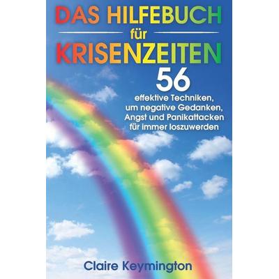 Das Hilfebuch für Krisenzeiten, Taschenbuch von Claire Keymington, Independently Published