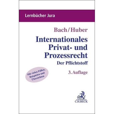 Internationales Privat- und Prozessrecht, Taschenbuch von Ivo Bach,Peter Huber, C.H. Beck, 978-3-406-83485-1