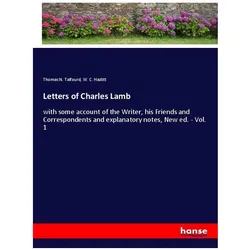 Letters of Charles Lamb, Belletristik von W. C. Hazlitt, Thomas N. Talfourd
