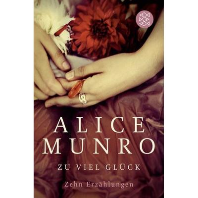 Zu viel Glück, Taschenbuch von Alice Munro, Fischer Taschenbuch Verlag
