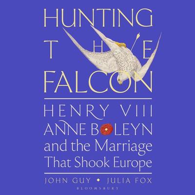 Hunting the Falcon - John Guy,Julia Fox, Audio, 9781526661708