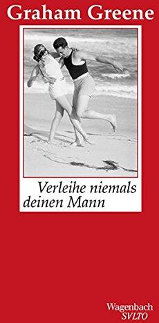 Graham Greene - Verleihe niemals deinen Mann - Preis vom 17.10.2026 19:25:27 h