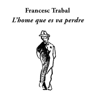 L'home que es va perdre - Francesc Trabal, Audio, 9789177915317