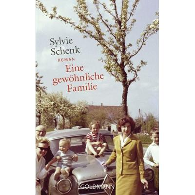 Eine gewöhnliche Familie, Taschenbuch von Sylvie Schenk, Goldmann