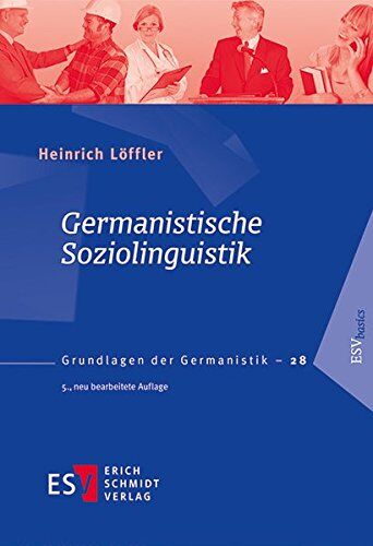 Löffler, Prof. Dr. Heinrich - Germanistische Soziolinguistik (Grundlagen der Germanistik (GrG), Band 28) - Preis vom 17.10.2026 19:25:27 h
