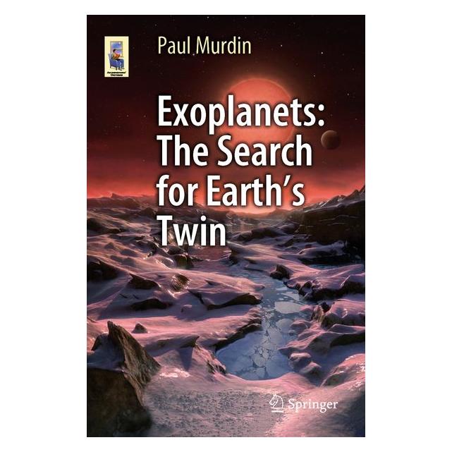 Springer Exoplanets: The Search for Earth's Twin (Englisch, Paul Murdin) (70014097)