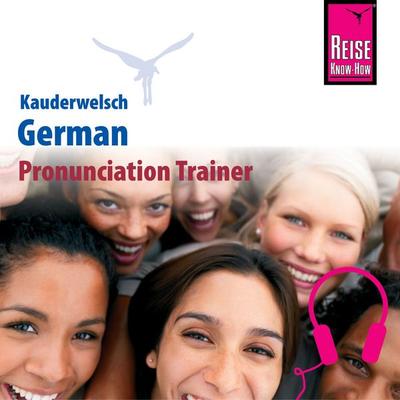 Kauderwelsch Pronunciation Trainer German - Word by Word - Bob Ordish, Audio, 9783958520424
