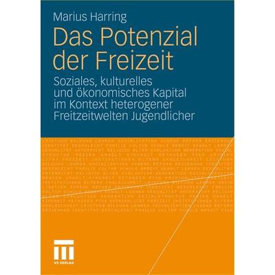 Das Potenzial der Freizeit, Taschenbuch von Marius Harring, VS Verlag für Sozialwissenschaften, 978-3-531-16948-4