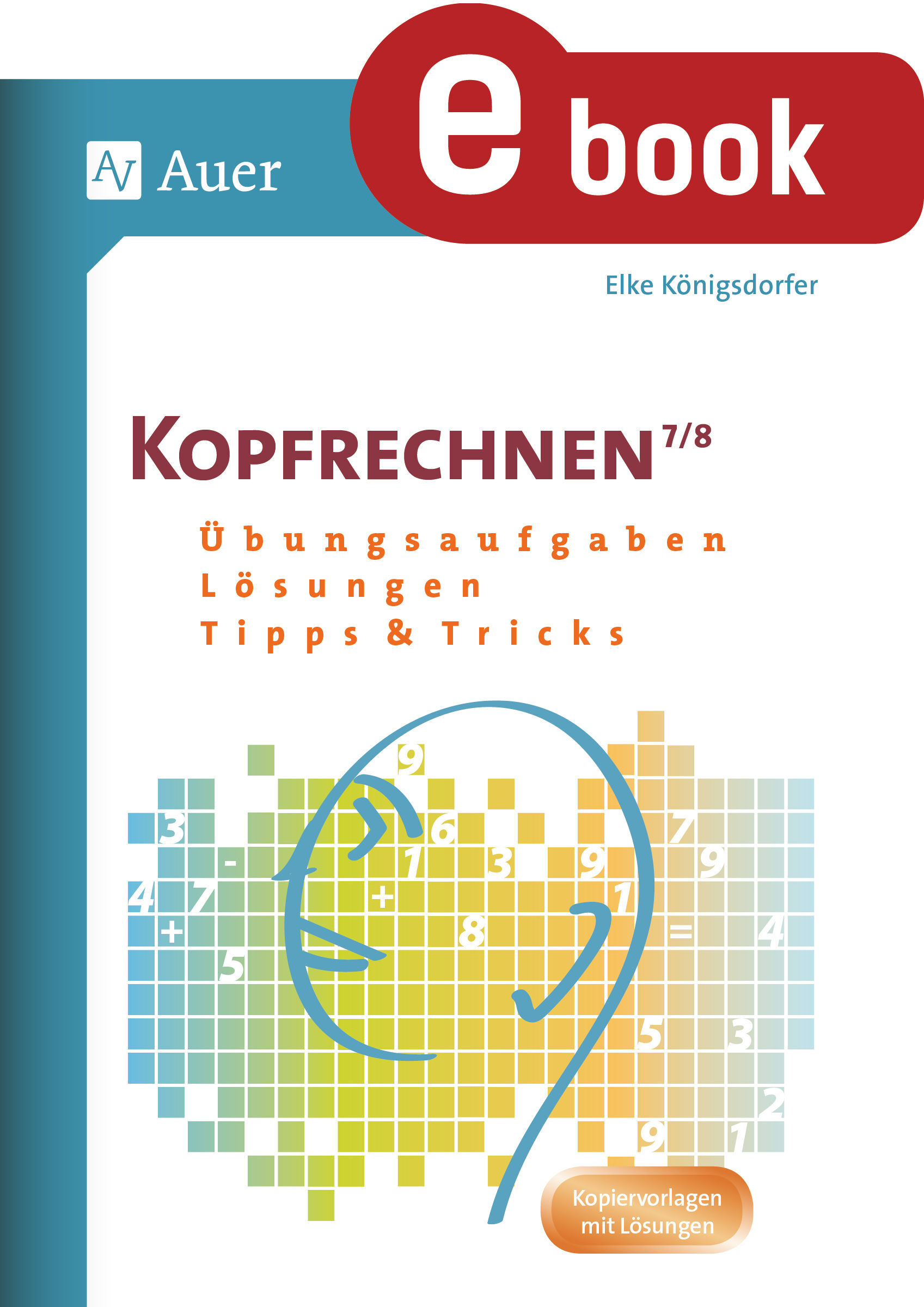 Auer Verlag Kopfrechnen Klasse 7+8